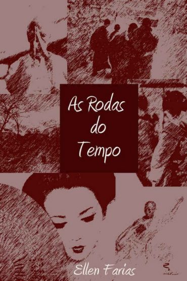 Baixar As Rodas do Tempo Ellen Farias em Pdf ePub e Mobi ou ler online