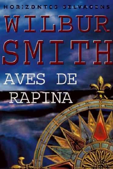 Baixar Aves de Rapina Wilbur Smith em Pdf ePub e Mobi ou ler online