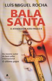 Baixar Bala Santa Lus Miguel Rocha em Pdf ePub e Mobi ou ler online