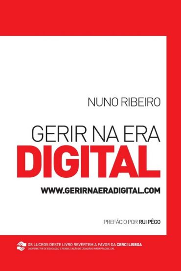 Baixar Gerir Na Era Digital Nuno Ribeiro em Pdf ePub e Mobi ou ler online