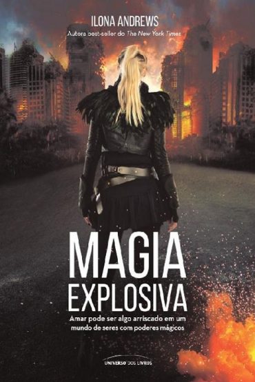 Baixar Magia Explosiva Ilona Andrews em Pdf ePub e Mobi ou ler online