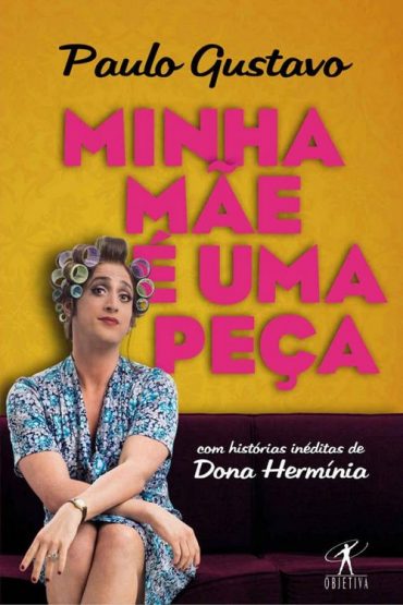 Baixar Minha mae e uma Peca Paulo Gustavo em Pdf ePub e Mobi ou ler online