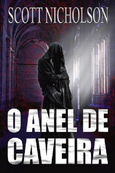 Baixar O Anel de Caveira Scott Nicholson em Pdf ePub e Mobi ou ler online