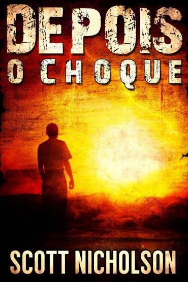 Baixar O Choque Scott Nicholson em Pdf ePub e Mobi ou ler online