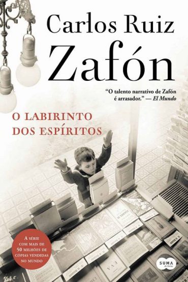 Baixar O Labirinto dos Espritos Carlos Ruiz Zafn em Pdf ePub e Mobi ou ler online