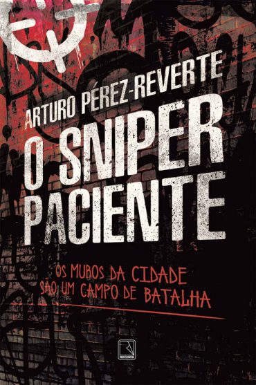 Baixar O Sniper Paciente Arturo Prez Reverte em Pdf ePub e Mobi ou ler online