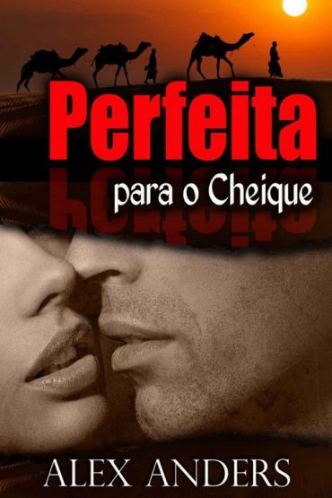 Baixar Perfeita Para o Cheique Alex Anders em Pdf ePub e Mobi ou ler online