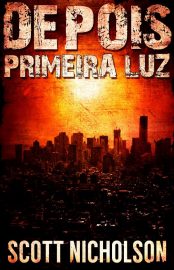 Baixar Primeira Luz Scott Nicholson em Pdf ePub e Mobi ou ler online