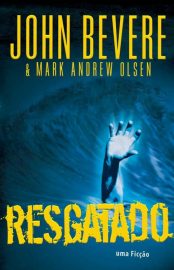 Baixar Resgatado John Bevere em Pdf ePub e Mobi ou ler online