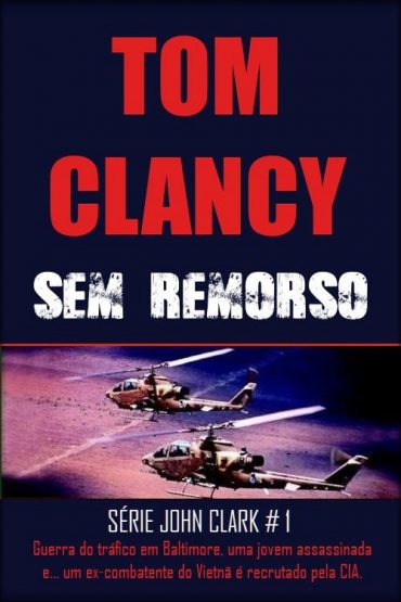 Baixar Sem Remorso Tom Clancy em Pdf ePub e Mobi ou ler online