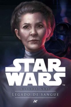 Baixar Star Wars Legado de Sangue Claudia Gray em Pdf ePub e Mobi ou ler online