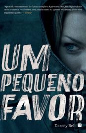 Baixar Um Pequeno Favor Darcey Bell em Pdf ePub e Mobi ou ler online