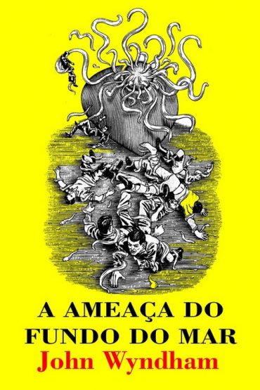 Baixar A Ameaca do Fundo do Mar John Wyndham em Pdf ePub e Mobi ou ler online