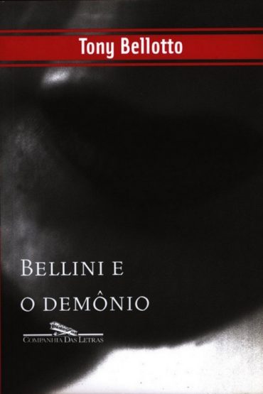 Baixar Bellini e o Demonio Tony Bellotto em Pdf ePub e Mobi ou ler online