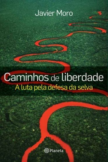 Baixar Caminhos de liberdade Javier Moro em Pdf ePub e Mobi ou ler online