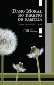 Baixar Dano Moral no Direito de Famlia Valria Silva Galdino Cardin em Pdf ePub e Mobi ou ler online