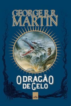 Baixar O Drago de Gelo George R R Martin em Pdf ePub e Mobi ou ler online