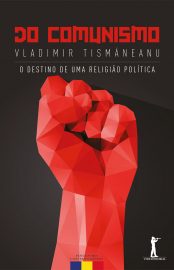 Baixar Do Comunismo Vladimir Tismneanu em Pdf ePub e Mobi ou ler online 1