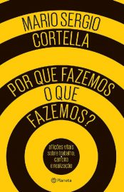 Baixar Livro Por Que Fazemos O Que Fazemos Mario Sergio Cortella em Epub Mobi PDF ou Ler Online