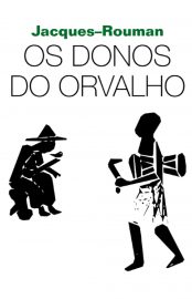 Baixar Os Donos do Orvalho Jacques Roumain em Pdf ePub e Mobi ou ler online