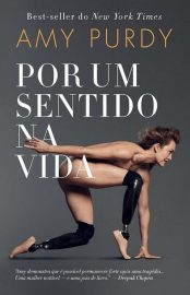 Baixar Por um Sentido na Vida Amy Purdy em Pdf ePub e Mobi ou ler online