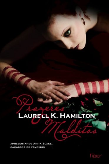 Baixar Prazeres Malditos Laurell K Hamilton em Pdf ePub e Mobi ou ler online