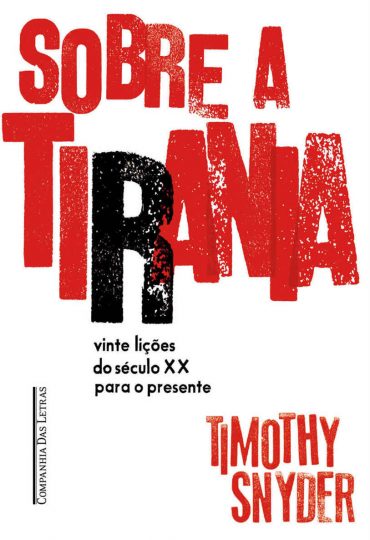 Baixar Sobre a tirania Vinte licoes do seculo XX para o presente Timothy Snyder em Pdf ePub e Mobi ou ler online