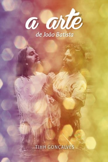 Baixar A Arte de Joao Batista Tihh Gonalves em Pdf ePub e Mobi ou ler online