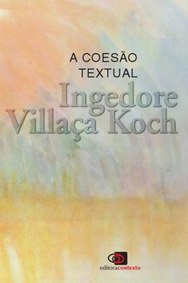 Baixar A Coesao Textual Ingedore Villaa Koch em Pdf ePub e Mobi ou ler online