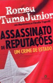 Baixar Assassinato de Reputacoes Romeu Tuma Junior em Pdf ePub e Mobi ou ler online