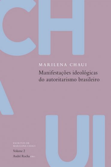 Baixar Manifestaes ideolgicas do autoritarismo brasileiro Marilena Chaui em Pdf ePub e Mobi ou ler online