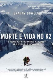 Baixar Morte e vida no K2 Graham Bowley em Pdf ePub e Mobi ou ler online