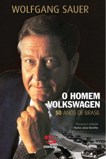 Baixar O Homem Volkswagen Wolfgang Sauer em Pdf ePub e Mobi ou ler online