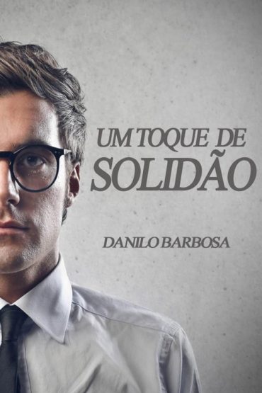 Baixar Um Toque de Solidao Danilo Barbosa em Pdf ePub e Mobi ou ler online