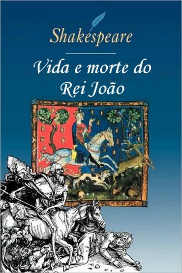 Baixar Vida e Morte do Rei Joo William Shakespeare em Pdf ePub e Mobi ou ler online