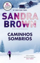 Baixar Caminhos Sombrios Sandra Brown em Pdf ePub e Mobi ou ler online