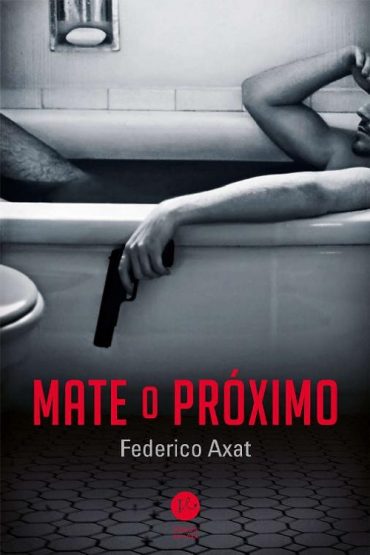 Baixar Mate o Proximo Federico Axat em Pdf ePub e Mobi ou ler online