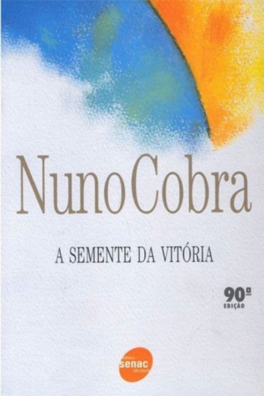 Baixar A Semente da Vitoria Nuno Cobra em Pdf ePub e Mobi ou ler online