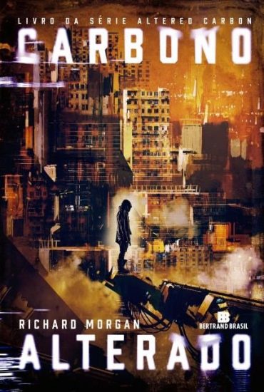 Baixar Carbono alterado Richard Morgan em Pdf ePub e Mobi ou ler online