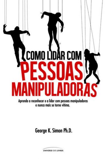 Baixar Como lidar com pessoas manipuladoras George K Simon em Pdf ePub e Mobi ou ler online