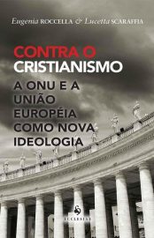 Baixar Contra o Cristianismo Lucetta Scaraffia em Pdf ePub e Mobi ou ler online