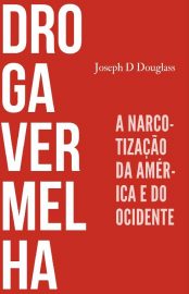 Baixar Droga Vermelha Josepf Douglass em Pdf ePub e Mobi ou ler online