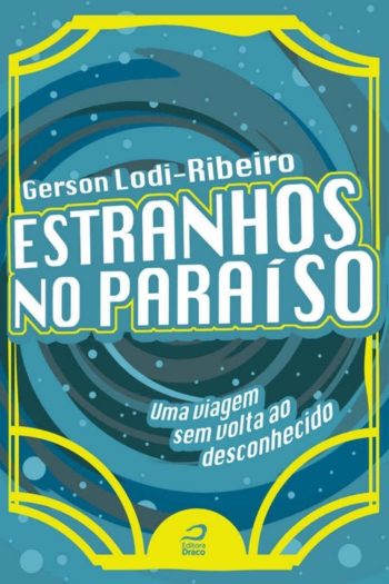 Baixar Estranhos no Paraiso Gerson Lodi Ribeiro em Pdf ePub e Mobi ou ler online