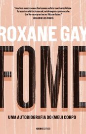 Baixar Fome Roxane Gay em Pdf ePub e Mobi ou ler online