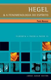 Baixar Hegel e a Fenomenologia do Espirito Paulo Gaspar de Meneses em Pdf ePub e Mobi ou ler online