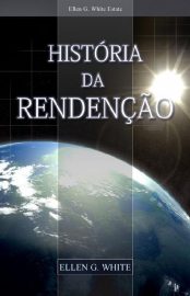 Baixar Historia da Redencao Ellen G White em Pdf ePub e Mobi ou ler online