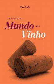 Baixar Introducao ao mundo do vinho Ciro Lilla em Pdf ePub e Mobi ou ler online