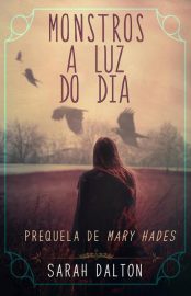 Baixar Monstros luz do dia Sarah Dalton em Pdf ePub e Mobi ou ler online