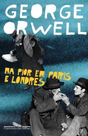 Baixar Na Pior em Paris e Londres George Orwell em Pdf ePub e Mobi ou ler online