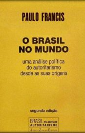 Baixar O Brasil no Mundo Paulo Francis em Pdf ePub e Mobi ou ler online